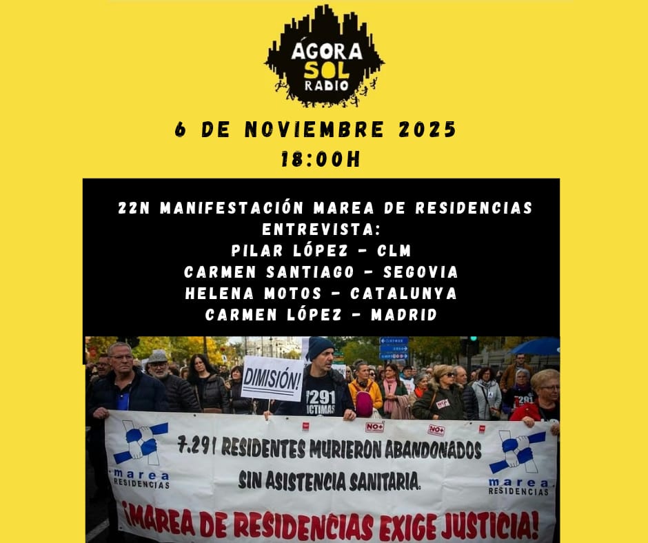 En Ágora Sol Radio desde Catalunya, CLM, CyL y Madrid sobre residencias 6 nov 2025